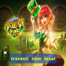 travesti com local porto seguro